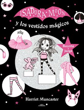 ISADORA MOON Y LOS VESTIDOS MAGICOS 1