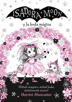 ISADORA MOON Y LA BODA MAGICA 1
