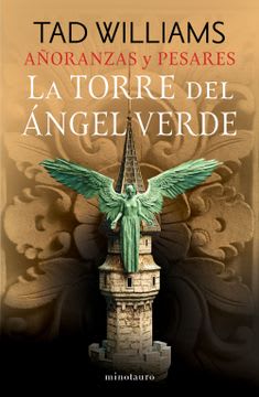 AÑORANZAS Y PESARES 4: LA TORRE DEL ANGEL VERDE 1