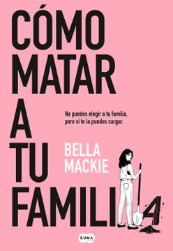 COMO MATAR A TU FAMILIA 1
