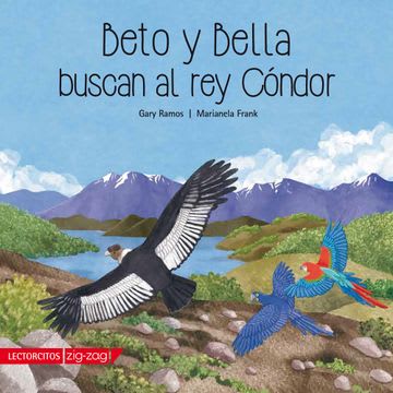 BETO Y BELLA BUSCAN AL REY CONDOR1