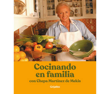 COCINANDO EN FAMILIA CON CHEPA MARTINEZ DE MEKIS 1