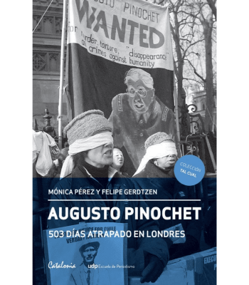 AUGUSTO PINOCHET 503 DIAS ATRAPADO EN LONDRES 1