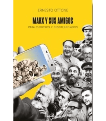 MARX  Y SUS AMIGOS, PARA CURIOSOS Y DESPREJUICIADOS1