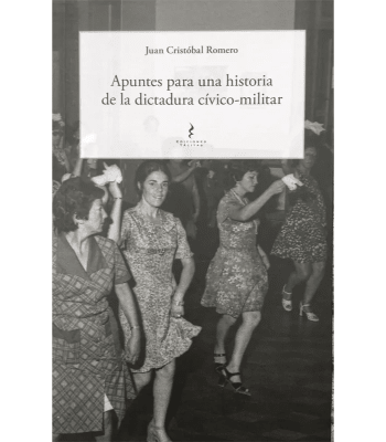 APUNTES PARA UNA HISTORIA DE LA DICTADURA CIVIVO- MILITAR 