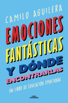 EMOCIONES FANTASTICAS Y DONDE ENCONTRARLAS 1