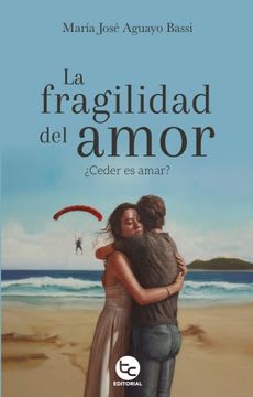 LA FRAGILIDAD DEL AMOR1