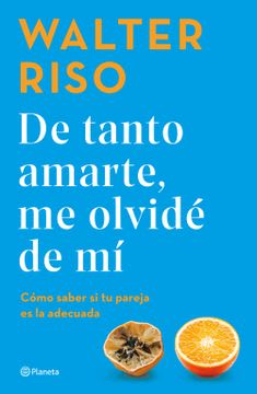 DE TANTO AMARTE ME OLVIDE DE MI 1