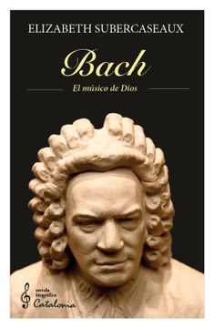 BACH: EL MUSICO DE DIOS 1