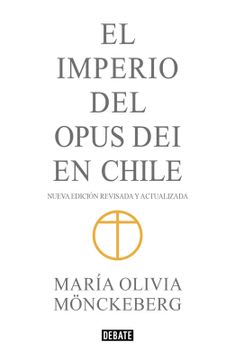 EL IMPERIO DEL OPUS DEI EN CHILE1
