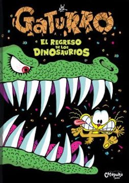 GATURRO EL REGRESO DE LOS DINOSAURIOS 1