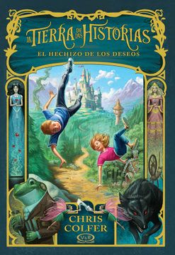 LA TIERRA DE LAS HISTORIAS: EL HECHIZO DE LOS DESEOS1