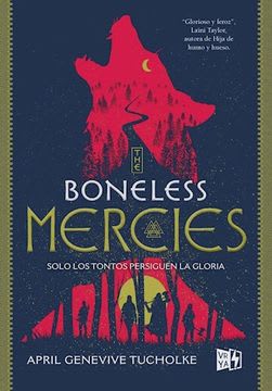 BONELESS MERCIES SOLO LOS TONTOS PERSIGUEN LA GLORIA '1