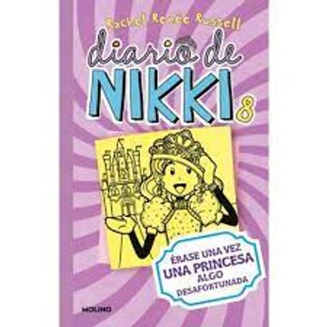 DIARIO DE NIKKI 8 ÉRASE UNA VEZ UNA PRINCESA ALGO DESAFORTUNADA (MOLINO)1