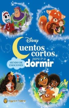 CUENTOS CORTOS PARA IR A DORMIR: MUNDO DE EMOCIONES 1