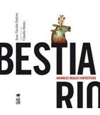 BESTIARIO: ANIMALES REALES FANTASTICOS 