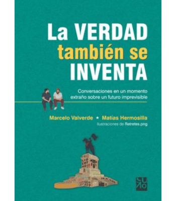 LA VERDAD TAMBIEN SE INVENTA, CONVERSACIONES1