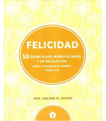 FELICIDAD - 50 EJERCICIOS MINDFULNESS Y DE RELAJACION 1