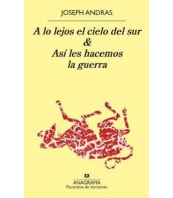 A LO LEJOS EL CIELO DEL SUR / ASI LES HACEMOS LA GUERRA1