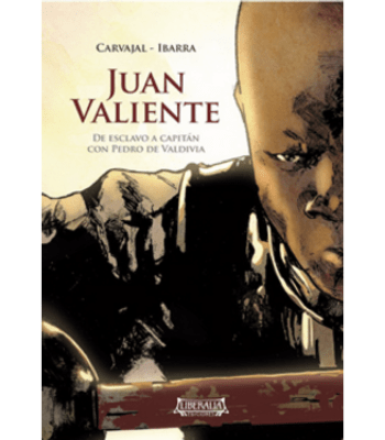 JUAN VALIENTE: DE EXCLAVO A CAPITAN CON PEDRO DE VALDIVIA 1