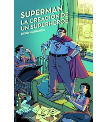 SUPERMAN LA CREACION DE UN SUPERHEROE1