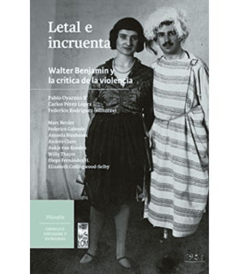 LEAL E INCRUENTA, WALTER BENJAMIN Y LA CRITICA DE LA VIOLENCIA 1