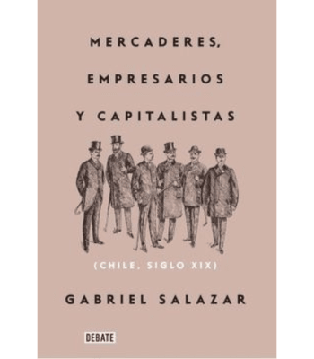 MERCADERES, EMPRESARIOS Y CAPITALISTAS1