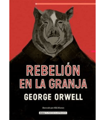REBELION EN LA GRANJA (ALMA CLASICOS ILUSTRADOS)1