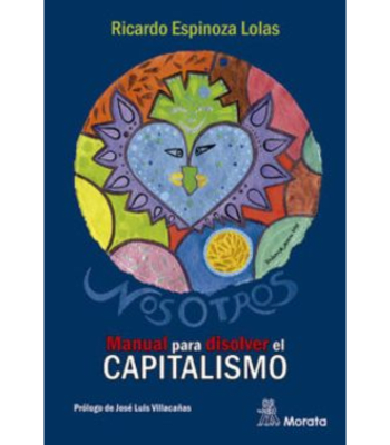 NOSOTROS: MANUAL PARA DISOLVER EL CAPITALISMO1