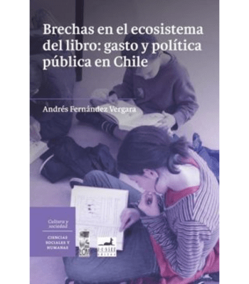 BRECHAS EN EL ECOSISTEMA DEL LIBRO: GASTO Y POLITICA PUBLICA EN CHILE 1