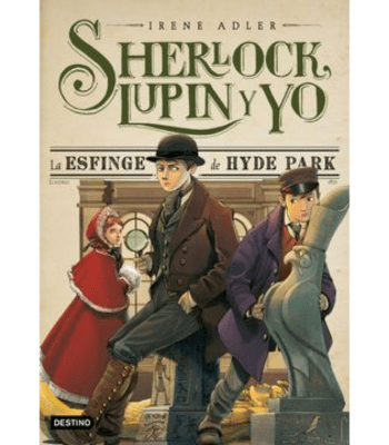 SHERLOCK, LUPIN Y YO / LA ESFINGE DE HYDE PARK1