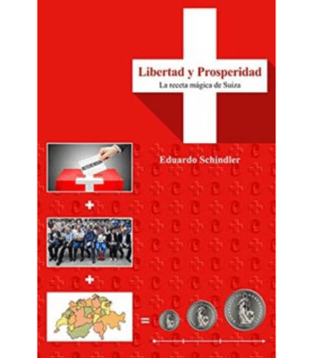 LIBERTAD Y PROSPERIDAD LA RECETA MAGICA DE SUIZA1