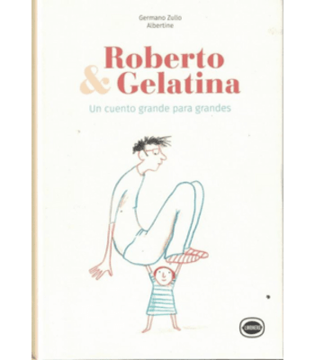 ROBERTO Y GELATINA - UN CUENTO GRANDE PARA GRANDES1