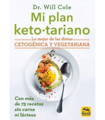 MI PLAN KETOTARIANO: LO MEJOR DE LAS DIETAS1