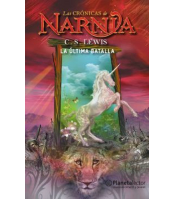 LA ULTIMA BATALLA, CRONICAS DE NARNIA 1