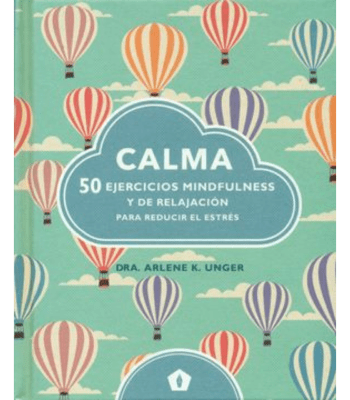 CALMA - 50 EJERCICIOS MINDFULNESS Y DE RELAJACION 1
