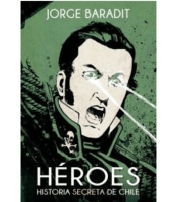 HEROES, HISTORIA SECRETA DE CHILE1