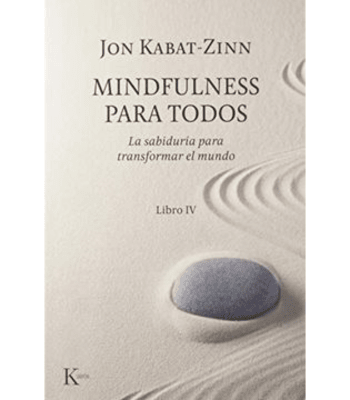 MINDFULNESS PARA TODOS, LIBRO IV1