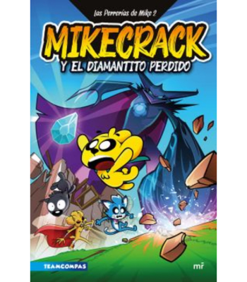 LAS PERRERAS DE MIKE 2: MIKECRACK Y EL DIAMANTITO PERDIDO1