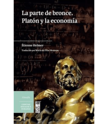 LA PARTE DE BRONCE. PLATON Y LA ECONOMIA1