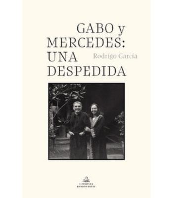 GABO Y MERCEDES: UNA DESPEDIDA 1