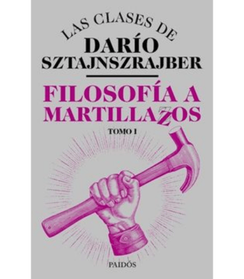FILOSOFIA A MARTILLAZOS TOMO 1 1