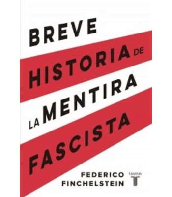 BREVE HISTORIA DE LA MENTIRA FASCISTA 1