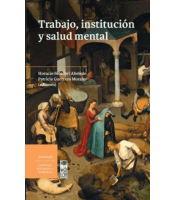 TRABAJO, INSTITUCION Y SALUD MENTAL1