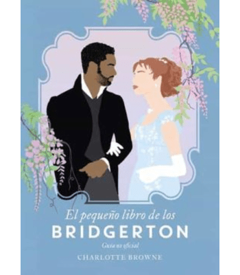 EL PEQUEÑO LIBRO DE LOS BRIDGERTON GUIA NO OFICIAL1