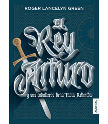 EL REY ARTURO Y SUS CABALLEROS DE LA TABLA REDONDA1