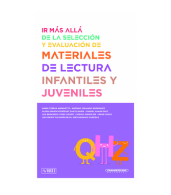 IR MAS ALLA DE LA SELECCIÓN Y EVALUACION DE MATERIALES DE LECTURA INFANTILES Y JUVENILES 1