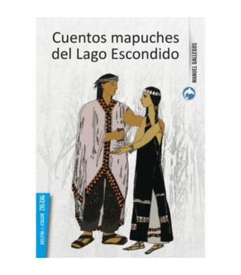 CUENTOS MAPUCHES DEL LAGO ESCONDIDO 1