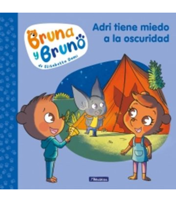 BRUNA Y BRUNO 1: ADRI TIENE MIEDO A LA OSCURIDAD 1