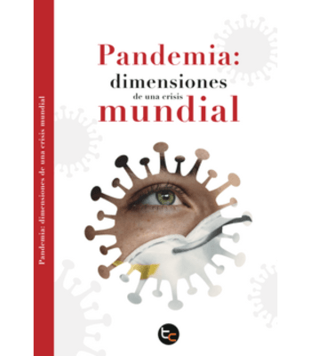 PANDEMIA: DIMENSIONES DE UNA CRISIS MUNDIAL1
